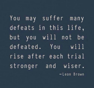 You'll Never be Defeated.....
