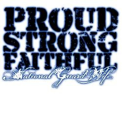 National Guard Wife. I hate the faithful part cause DUH. But I am ...