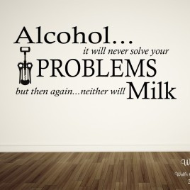 ... Wall Decor With Alcohol Problems Funny Adult Quote Wall Sticker