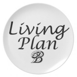 Funny quotes gifts Living Plan B plate gift idea