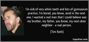 More Tim Roth Quotes