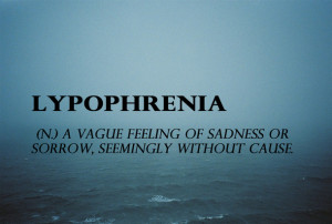 cause, dictionary, feeling, quote, sadness, sorrow, word, lypophrenia