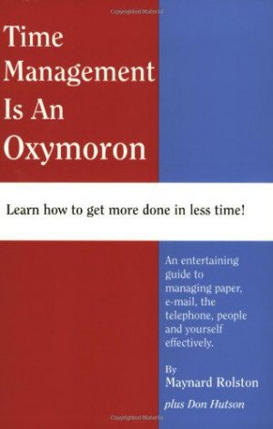 Time Management is an Oxymoron