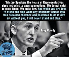 ... see that obama s lies are exposed stay safe trey trey gowdi trey gowdy
