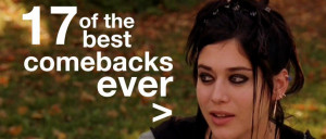 17 of the Best Comebacks You’ll Ever Hear