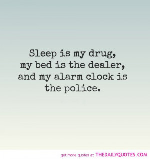 sleep-is-my-drug-life-quotes-sayings-pictures.jpg