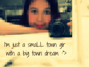 Just Small Town Girl Quotes
