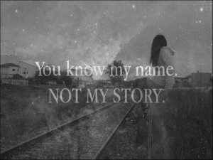 You Know My Name Not My Story Tumblr Call my name ...