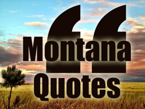 Montana Quotes File Photo