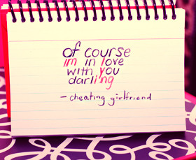 View all Cheating Girlfriend quotes