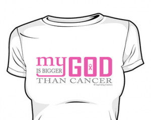 My God is bigger than cancer - Brea st Cancer T-shirt ...
