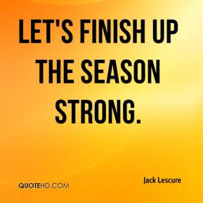 Lets Finish Strong Quote