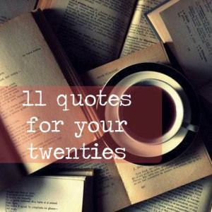 11 Quotes for your 20s