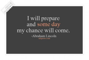 Some day my chance will come quote