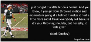 More Mark Sanchez Quotes
