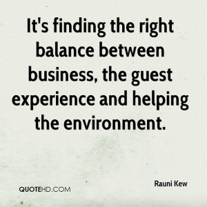 It’s Finding The Right Balance Between Business, The Guest ...