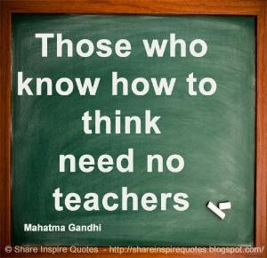 no teachers ~Mahatma Gandhi | Share Inspire Quotes - Inspiring Quotes ...