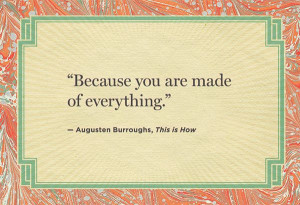 This Is How' ~ Augusten Burroughs The best last lines from novels