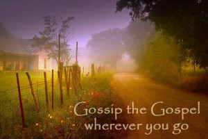 Gossip the Gospel