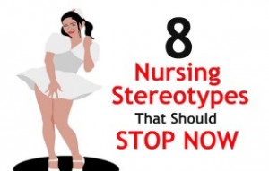silly nursing stereotypes that should stop now the nursingmunity