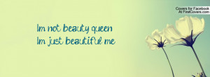 not beauty queen I´m just beautiful me cover