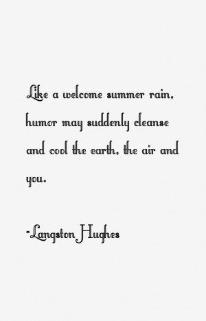 Like a welcome summer rain, humor may suddenly cleanse and cool the ...