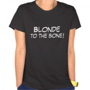 ... bone quote tshirt by quotelife baseball type blonde shirt with quote