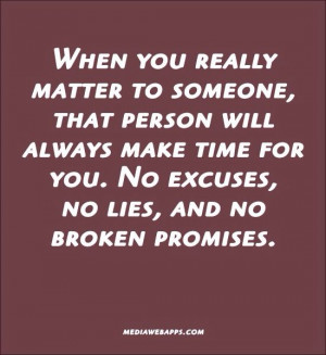 Always keep your promises. You could have stayed if you kept them. I ...
