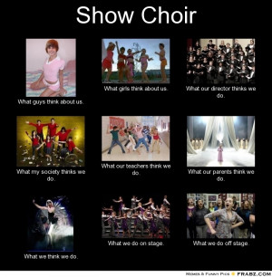 frabz-Show-Choir-What-guys-think-about-us-What-girls-think-about-us-Wh ...