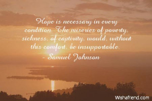 hope-Hope is necessary in every condition. The miseries of poverty ...