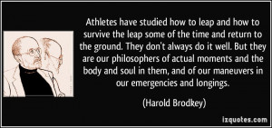 Athletes have studied how to leap and how to survive the leap some of ...