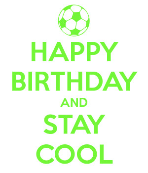 Cool Happy Birthday Images Happy birthday and stay cool