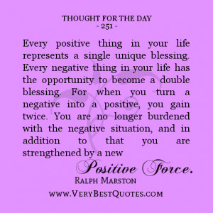 Thought For The Day, Every positive thing in your life represents a ...