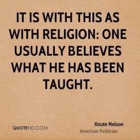 knute-nelson-politician-quote-it-is-with-this-as-with-religion-one.jpg
