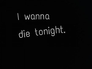 Wanna Die Tonight. Suicide.: I M, Three Pills