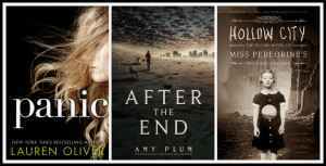 Panic - Lauren Oliver // After the End - Amy Plum // Hollow City