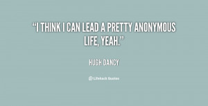 quote-Hugh-Dancy-i-think-i-can-lead-a-pretty-10803.png