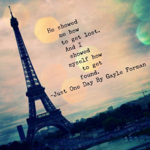 Just one day by Gayle Forman: One Day, Dreams Big, Quotes, Eiffel ...