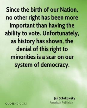 ... denial of this right to minorities is a scar on our system of