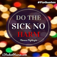 ... -Nursing Quotes-Do the Sick No Harm-Instagram iStudentNurse.com