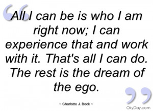 all i can be is who i am right now