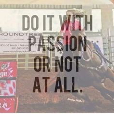 ... Quotes Sayings, Barrelracing, Horses Quotes, Passion Quotes, Barrel