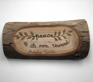 Gandhi Quote - Peace - Rustic Organic Natural Branch Small Wooden Sign ...