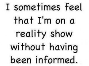 Being on a reality TV show funny facebook quote