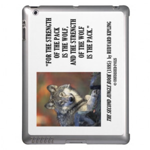 Rudyard Kipling Strength Of The Pack Is The Wolf iPad Covers