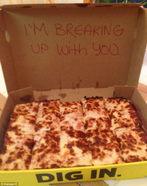 Dumped by pizza box: The most hilarious ways to tell your partner it's ...