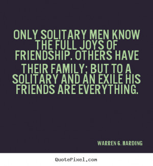 Warren G. Harding Friendship Quote Poster Prints