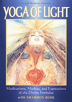 ... of Light - Meditations, Mudras, and Expressions of the Divine Feminine