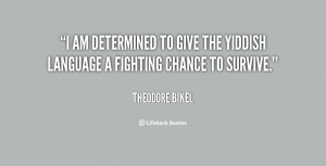 quote-Theodore-Bikel-i-am-determined-to-give-the-yiddish-44409.png