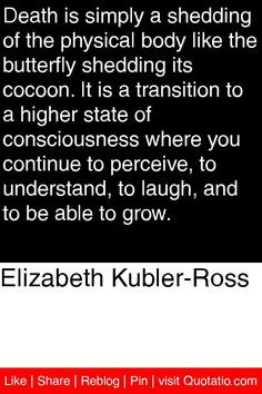 ... Quotations Quotes, Elizabeth Kubler Ross Quotes, Quotes Elizabeth